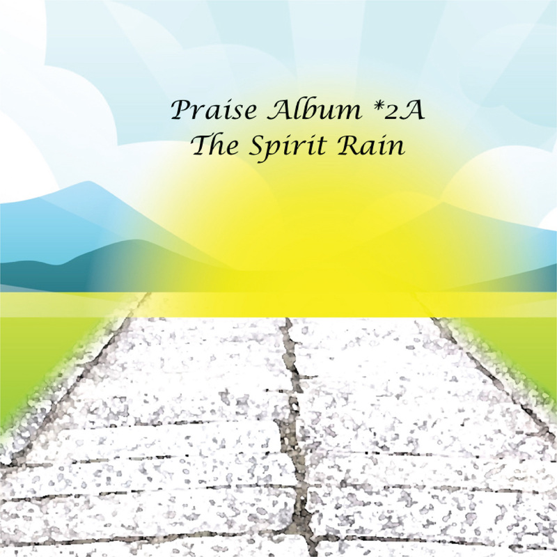 Praise Album 2a (The Spirit Rain)
